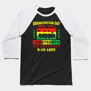 Juneteenth Black History Celebrating Black Freedom 1865 Baseball T-Shirt